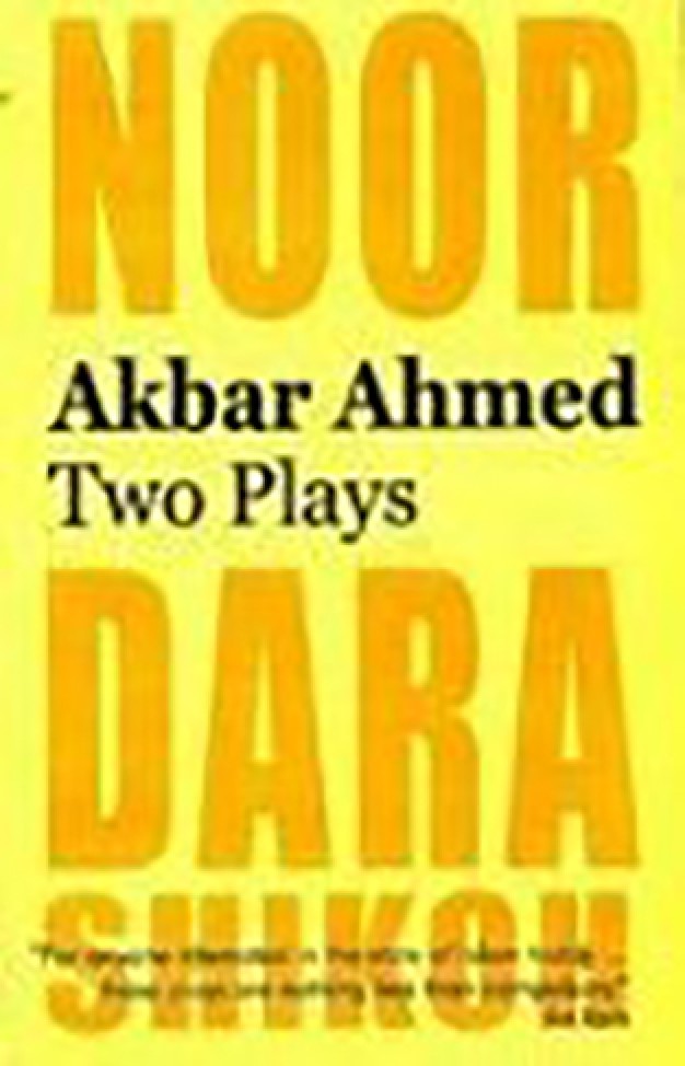 Akbar Ahmed: Two Plays